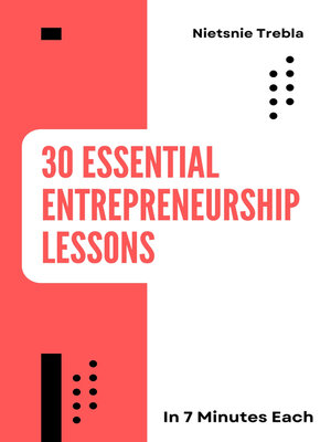 cover image of 30 Essential Entrepreneurship Lessons in 7 Minutes Each